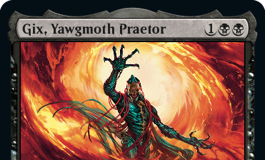 Gix, Yawgmoth Praetor