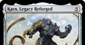 Karn, Legacy Reforged