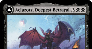 Aclazotz, Deepest Betrayal