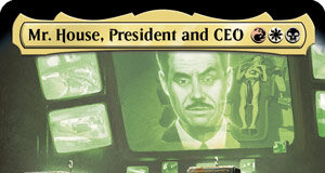 Mr. House, President and CEO