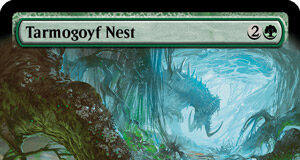 Tarmogoyf Nest