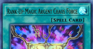 Rank-Up-Magic Argent Chaos Force